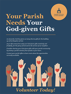 Poster: Your Parish Needs Your God-given Gifts Poster: Your Parish Needs Your God-given Gifts